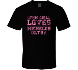 This Girl Loves Michelob Ultra Funny Food Fan T Shirt