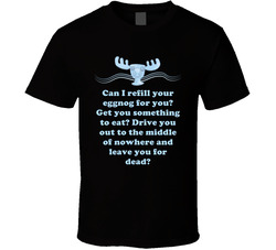 Leave You For Dead National Lampoons Christmas Vacation Moose  Quotes T Shirt