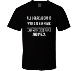 Weird Al Yankovic All I Care About Comedian Comedy Worn Look Fan T Shirt Weird Al Yankovic All I Care About Comedian Comedy Worn Look Fan T Shirt