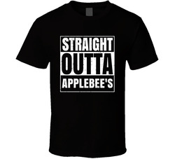 Straight Outta Applebee's Restaurant Fast Food Chain Eatery Compton Parody T Shirt Straight Outta Applebee's Restaurant Fast Food Chain Eatery Compton Parody T Shirt