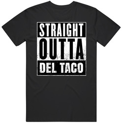 Straight Outta Del Taco Movie And Fast Food Parody T Shirt Straight Outta Del Taco Movie And Fast Food Parody T Shirt