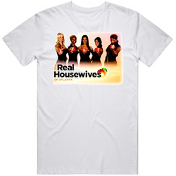 Real Housewives Atlanta T Shirt Real Housewives Atlanta T Shirt