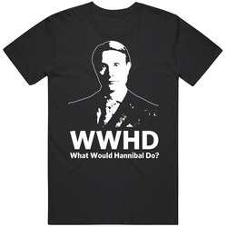 What Would Hannibal Do Classic T Shirt What Would Hannibal Do Classic T Shirt