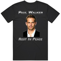 Paul Walker Rest In Peace Movie T Shirt Paul Walker Rest In Peace Movie T Shirt