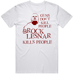 Brock Lesnar Kill T Shirt Brock Lesnar Kill T Shirt