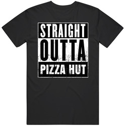 Straight Outta Pizza Hut Movie And Fast Food Parody T Shirt Straight Outta Pizza Hut Movie And Fast Food Parody T Shirt