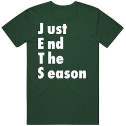 Jets Fan Football Just End The Season Funny Parody Sport T Shirt Jets Fan Football Just End The Season Funny Parody Sport T Shirt