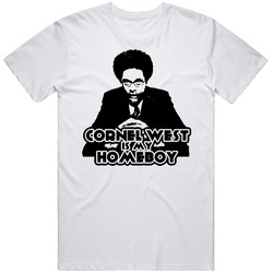 Cornel West Is My Homeboy T Shirt Cornel West Is My Homeboy T Shirt