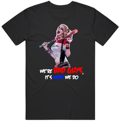 We're Bad Guys Harley Quinn Margot Robbie Suicide Squad Movie Comic T Shirt We're Bad Guys Harley Quinn Margot Robbie Suicide Squad Movie Comic T Shirt