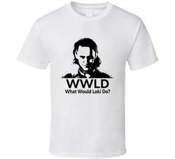 What Would Loki Do Wwld Fan T Shirt What Would Loki Do Wwld Fan T Shirt