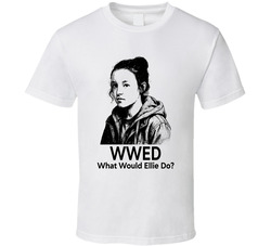 What Would Ellie Do Wwed Fan T Shirt What Would Ellie Do Wwed Fan T Shirt