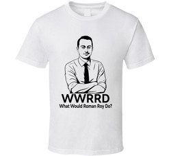 What Would Roman Roy Do Wwrrd Fan T Shirt What Would Roman Roy Do Wwrrd Fan T Shirt