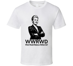 What Would Rebecca Welton Do Wwrwd Fan T Shirt What Would Rebecca Welton Do Wwrwd Fan T Shirt