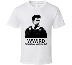 What Would Jack Ryan Do Wwjrd Fan T Shirt What Would Jack Ryan Do Wwjrd Fan T Shirt