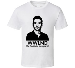 What Would Lucifer Morningstar Do Wwlmd Fan T Shirt What Would Lucifer Morningstar Do Wwlmd Fan T Shirt