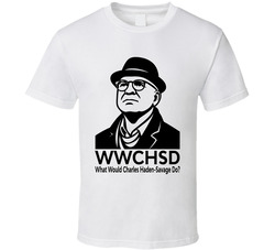 What Would Charles Haden-savage Do Wwchsd Fan T Shirt What Would Charles Haden-savage Do Wwchsd Fan T Shirt