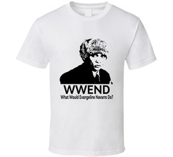 What Would Evangeline Navarro Do Wwend Fan T Shirt What Would Evangeline Navarro Do Wwend Fan T Shirt