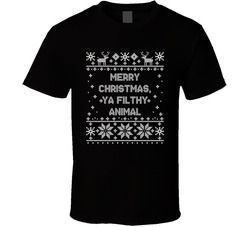 Merry Christmas Ya Filthy Animal Christmas Movie Quote Ugly T Shirt Merry Christmas Ya Filthy Animal Christmas Movie Quote Ugly T Shirt