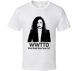 What Would Taissa Turner Do Wwttd Fan T Shirt What Would Taissa Turner Do Wwttd Fan T Shirt