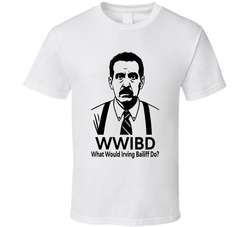 What Would Irving Bailiff Do Wwibd Fan T Shirt What Would Irving Bailiff Do Wwibd Fan T Shirt