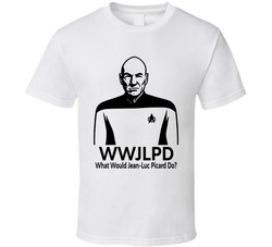 What Would Jean-luc Picard Do Wwjlpd Fan T Shirt What Would Jean-luc Picard Do Wwjlpd Fan T Shirt