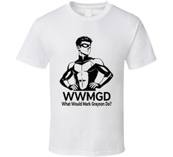 What Would Mark Grayson Do Wwmgd Fan T Shirt What Would Mark Grayson Do Wwmgd Fan T Shirt