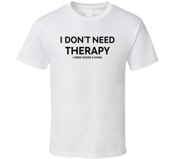 I Don't Need Therapy, I Need Shoes And Wine Funny T Shirt I Don't Need Therapy, I Need Shoes And Wine Funny T Shirt