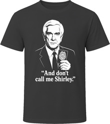 Frank Drebin – Don’t Call Me Shirley T Shirt