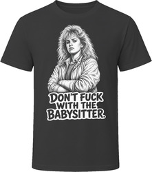 Chris Parker Don't Mess with the Babysitter Adventures in Babysitting Funny 80s Comedy T Shirt Chris Parker Don't Mess with the Babysitter Adventures in Babysitting Funny 80s Comedy T Shirt