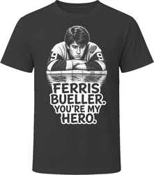 Cameron Frye Ferris Bueller You're My Hero Ferris Buellers Day Off Funny 80s Comedy T Shirt Cameron Frye Ferris Bueller You're My Hero Ferris Buellers Day Off Funny 80s Comedy T Shirt