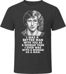 Michael Dorsey A Better Man as a Woman Tootsie Funny 80s Comedy T Shirt Michael Dorsey A Better Man as a Woman Tootsie Funny 80s Comedy T Shirt
