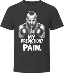 Clubber Lang My Prediction Pain Iconic 80s Movie T Shirt Clubber Lang My Prediction Pain Iconic 80s Movie T Shirt