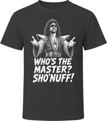 Sho'Nuff Who's the Master Iconic 80s Movie T Shirt Sho'Nuff Who's the Master Iconic 80s Movie T Shirt