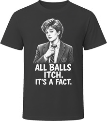 Terry Griffith All Balls Itch Funny 80s Comedy T Shirt Terry Griffith All Balls Itch Funny 80s Comedy T Shirt