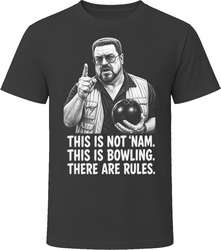 Walter Sobchak This Is Not Nam There Are Rules Funny 90s Comedy T Shirt