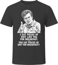 Shooter Mcgavin I Eat Pieces of Guys Like You Funny 90s Comedy T Shirt
