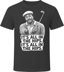 Chubbs Peterson It's All in the Hips Funny 90s Comedy T Shirt