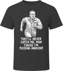 Dignan They'll Never Catch Me Funny 90s Comedy T Shirt Dignan They'll Never Catch Me Funny 90s Comedy T Shirt