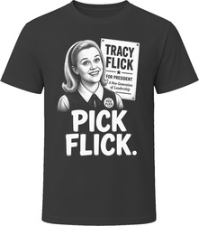 Tracy Flick Pick Flick Funny 90s Comedy T Shirt Tracy Flick Pick Flick Funny 90s Comedy T Shirt