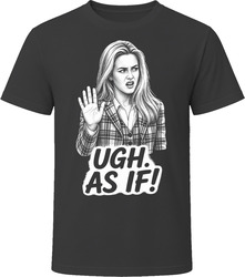 Cher Horowitz As If Funny 90s Comedy T Shirt Cher Horowitz As If Funny 90s Comedy T Shirt