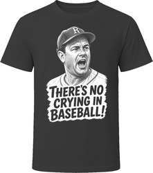 Jimmy Dugan No Crying in Baseball Funny 90s Comedy T Shirt Jimmy Dugan No Crying in Baseball Funny 90s Comedy T Shirt
