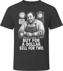 Proposition Joe Buy for a Dollar Sell for Two Iconic TV Quote T Shirt Proposition Joe Buy for a Dollar Sell for Two Iconic TV Quote T Shirt