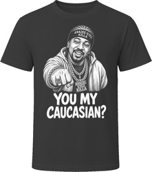 Krazee-Eyez Killa You My Caucasian Funny TV Quote T Shirt Krazee-Eyez Killa You My Caucasian Funny TV Quote T Shirt