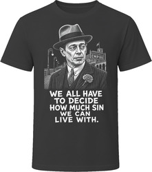 Nucky Thompson How Much Sin We Can Live With Iconic TV Quote T Shirt Nucky Thompson How Much Sin We Can Live With Iconic TV Quote T Shirt