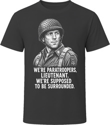 Major Winters We're Supposed to Be Surrounded Iconic TV Quote T Shirt Major Winters We're Supposed to Be Surrounded Iconic TV Quote T Shirt
