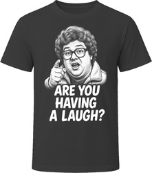 Andy Millman Are You Having a Laugh Funny TV Quote T Shirt Andy Millman Are You Having a Laugh Funny TV Quote T Shirt