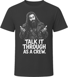 Blackbeard Talk It Through as a Crew Funny TV Quote T Shirt Blackbeard Talk It Through as a Crew Funny TV Quote T Shirt