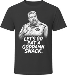 Rex Ryan On Hard Knocks Let's Go Eat a Goddamn Snack Funny TV Quote T Shirt Rex Ryan On Hard Knocks Let's Go Eat a Goddamn Snack Funny TV Quote T Shirt