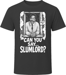 Mr. Robinson Can You Say Slumlord Classic Comedy Sketch T Shirt Mr. Robinson Can You Say Slumlord Classic Comedy Sketch T Shirt