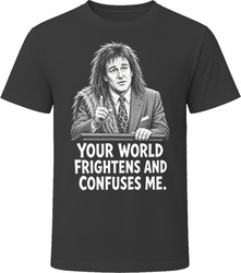 Unfrozen Caveman Lawyer Your World Frightens and Confuses Me Classic Comedy Sketch T Shirt Unfrozen Caveman Lawyer Your World Frightens and Confuses Me Classic Comedy Sketch T Shirt